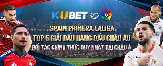 KU CASINO Kubet là đối tác chính thức với Spain Premera Laliga