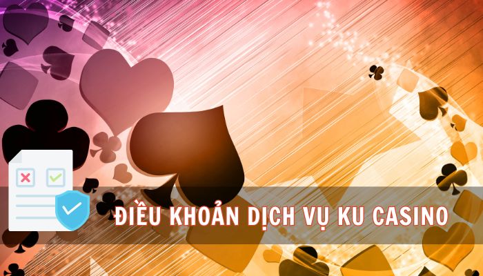 Tìm hiểu chi tiết về các điều khoản dịch vụ Ku casino Trường hợp ngừng cung cấp dịch vụ hoặc thay đổi dịch vụ